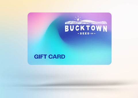 E-Gift Card - Bucktown Seed Co.
